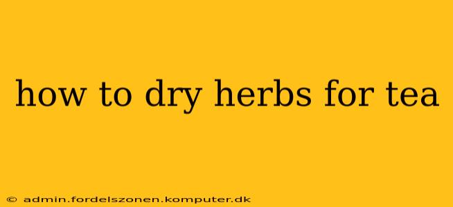 how to dry herbs for tea