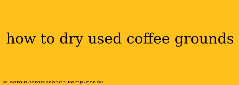 how to dry used coffee grounds
