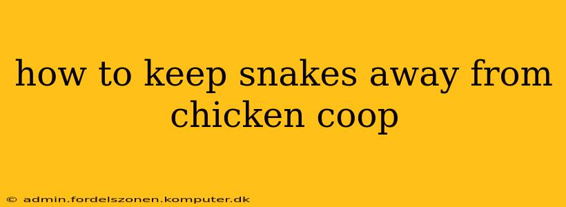 how to keep snakes away from chicken coop