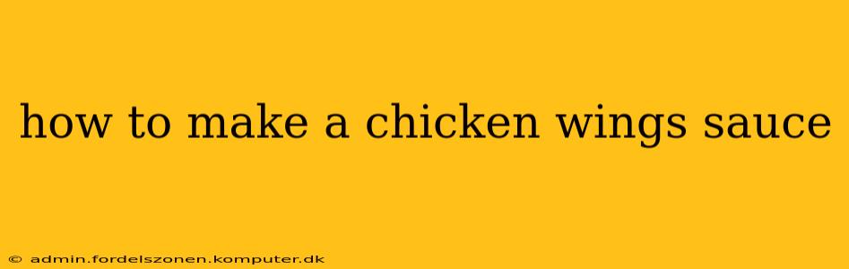 how to make a chicken wings sauce