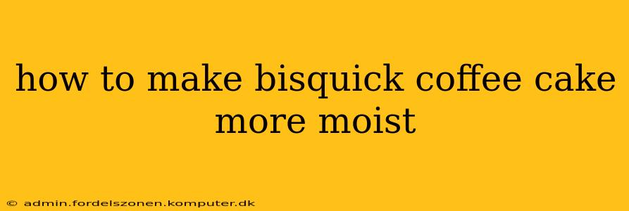 how to make bisquick coffee cake more moist
