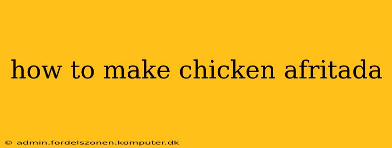 how to make chicken afritada