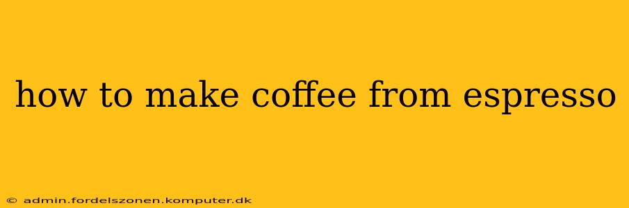 how to make coffee from espresso