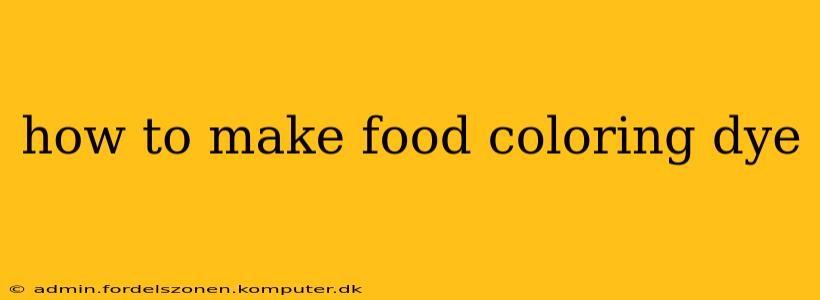 how to make food coloring dye