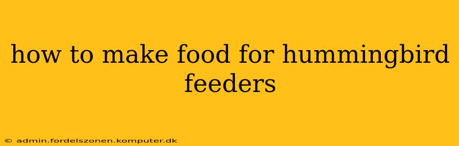 how to make food for hummingbird feeders