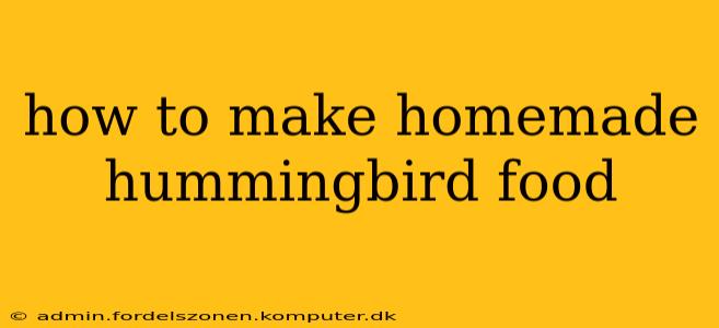 how to make homemade hummingbird food