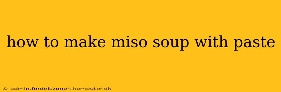 how to make miso soup with paste