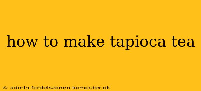 how to make tapioca tea