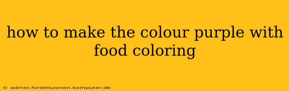 how to make the colour purple with food coloring