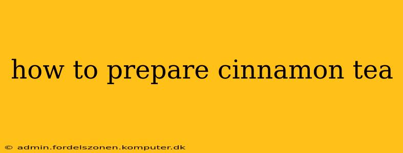 how to prepare cinnamon tea