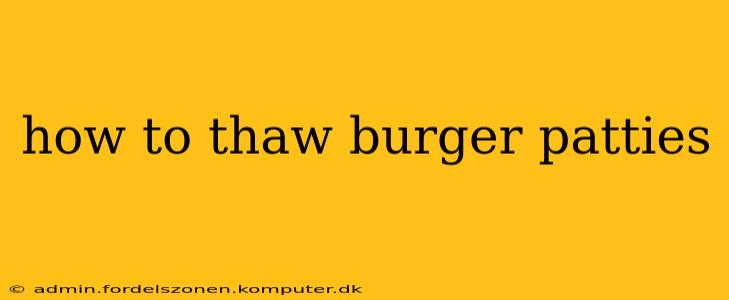 how to thaw burger patties