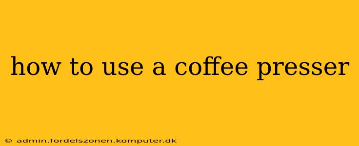 how to use a coffee presser