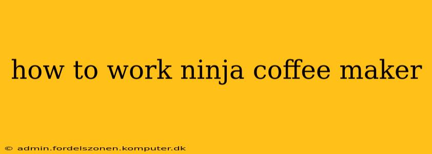 how to work ninja coffee maker