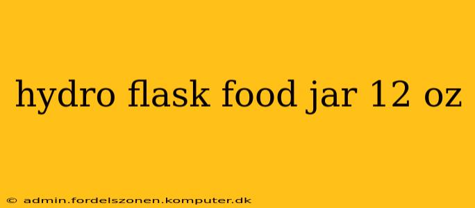 hydro flask food jar 12 oz