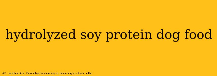hydrolyzed soy protein dog food