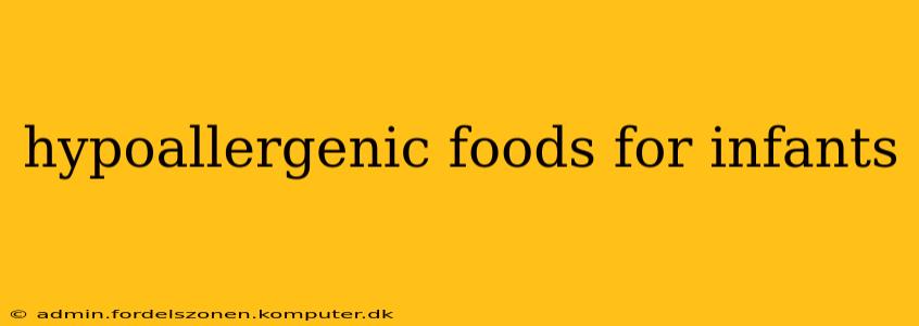 hypoallergenic foods for infants