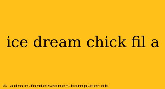 ice dream chick fil a