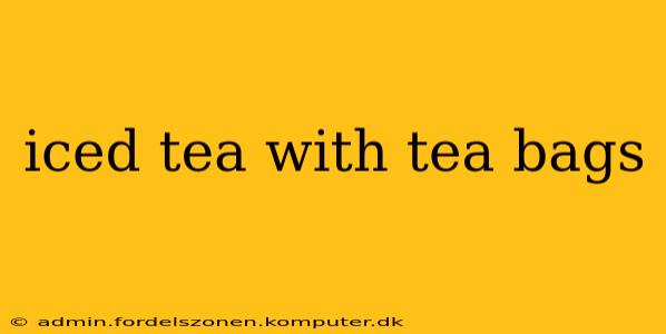 iced tea with tea bags