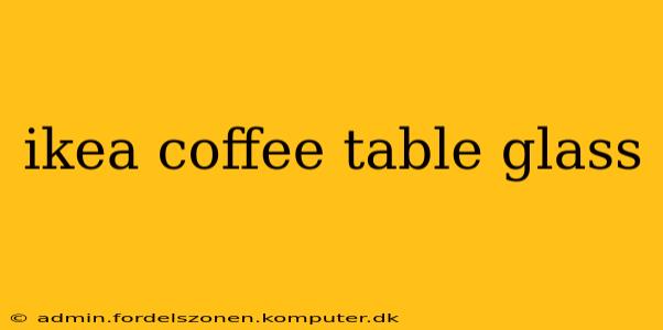 ikea coffee table glass