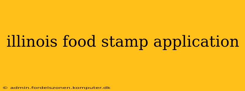 illinois food stamp application