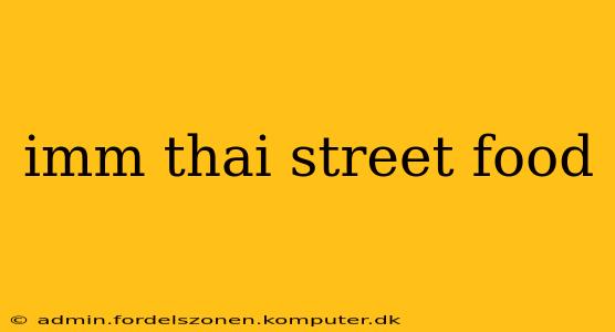 imm thai street food