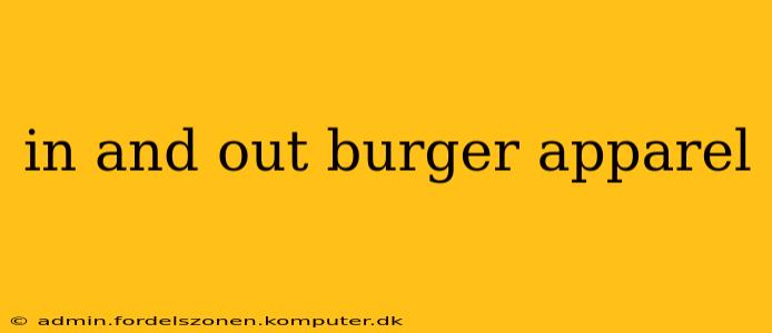 in and out burger apparel