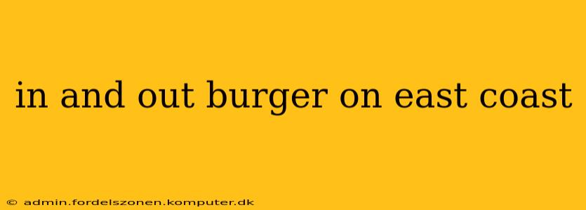 in and out burger on east coast