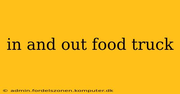 in and out food truck