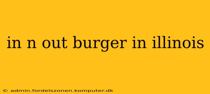 in n out burger in illinois