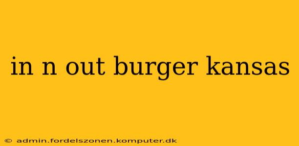 in n out burger kansas