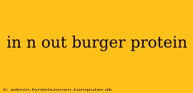 in n out burger protein
