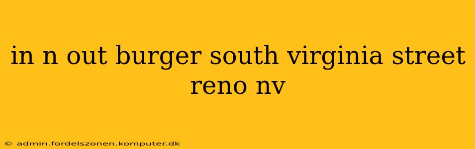 in n out burger south virginia street reno nv