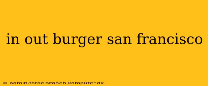 in out burger san francisco