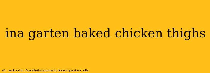 ina garten baked chicken thighs