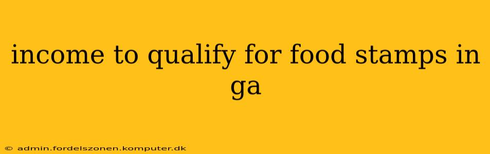 income to qualify for food stamps in ga
