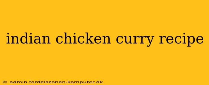 indian chicken curry recipe