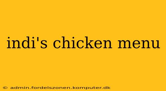 indi's chicken menu
