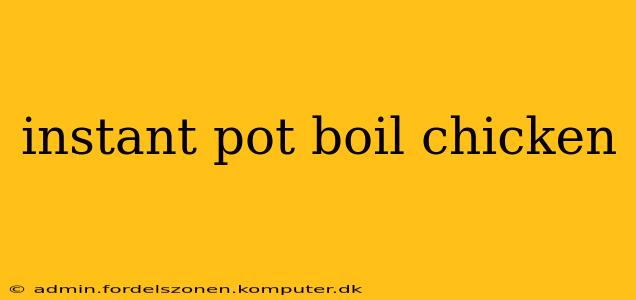 instant pot boil chicken