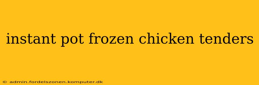 instant pot frozen chicken tenders