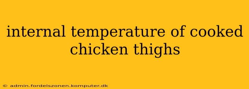 internal temperature of cooked chicken thighs