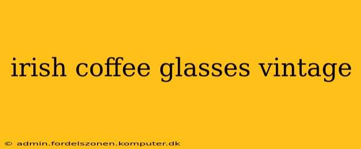irish coffee glasses vintage
