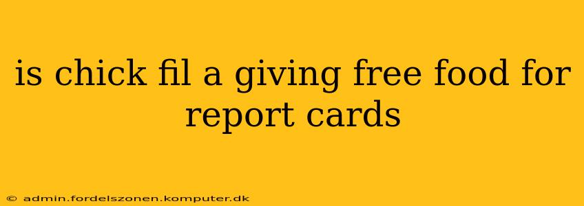 is chick fil a giving free food for report cards