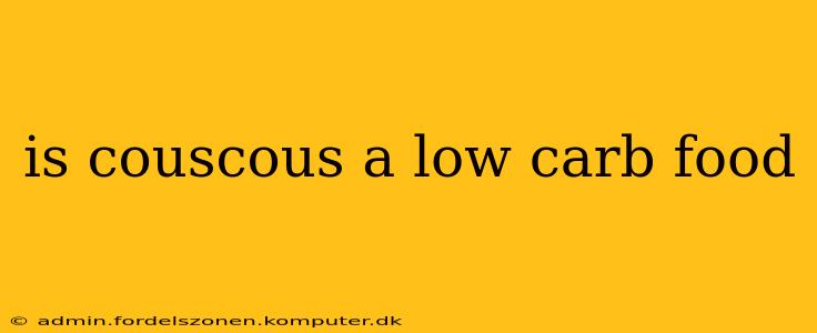 is couscous a low carb food
