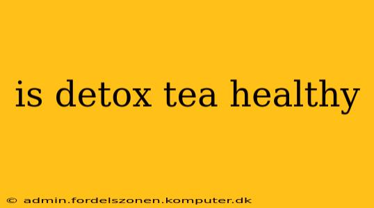 is detox tea healthy