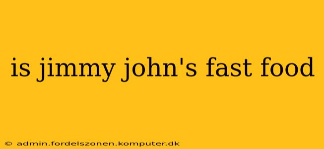 is jimmy john's fast food
