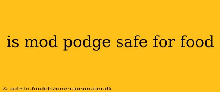 is mod podge safe for food