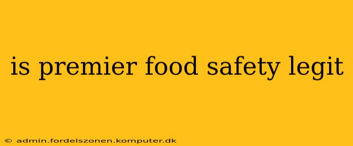 is premier food safety legit