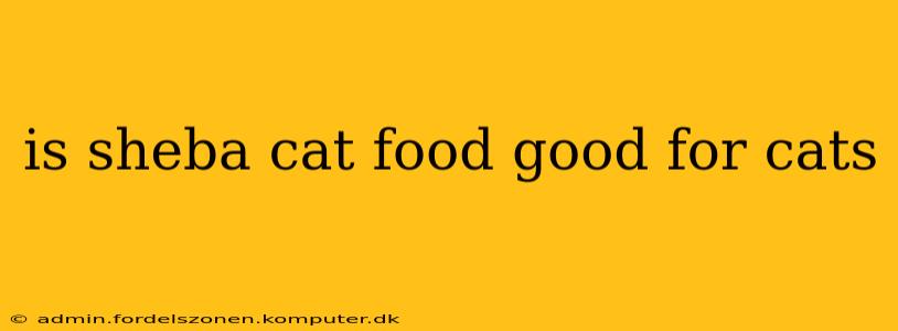 is sheba cat food good for cats