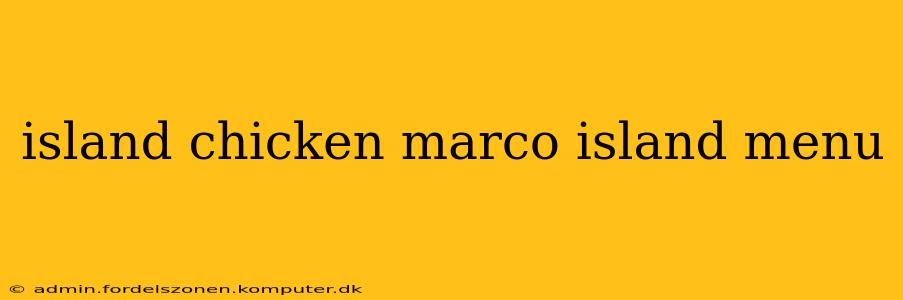 island chicken marco island menu