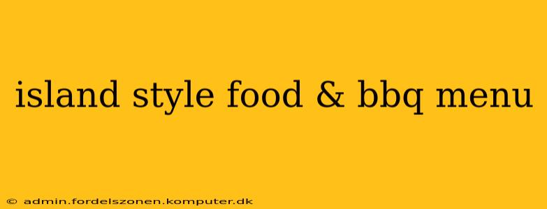 island style food & bbq menu